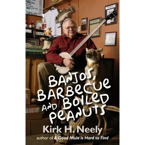 Banjos, Barbecue and Boiled Peanuts