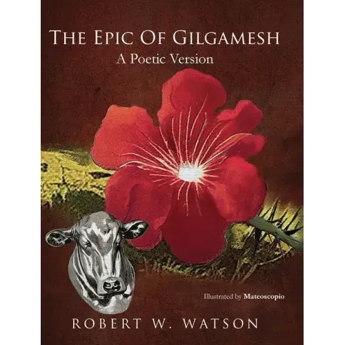 The Epic of Gilgamesh: A Poetic Version