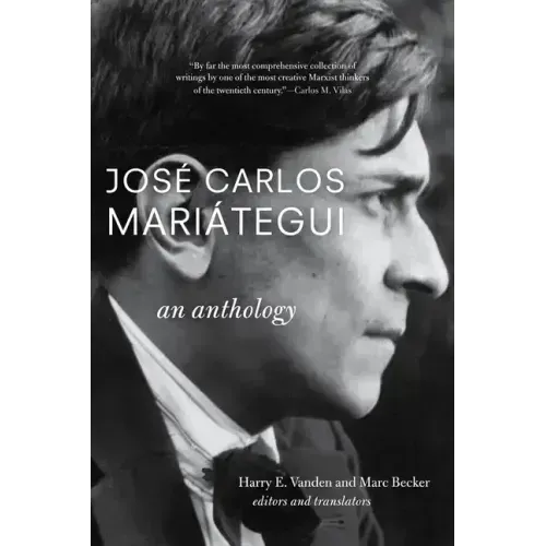 José Carlos Mariátegui: An Anthology