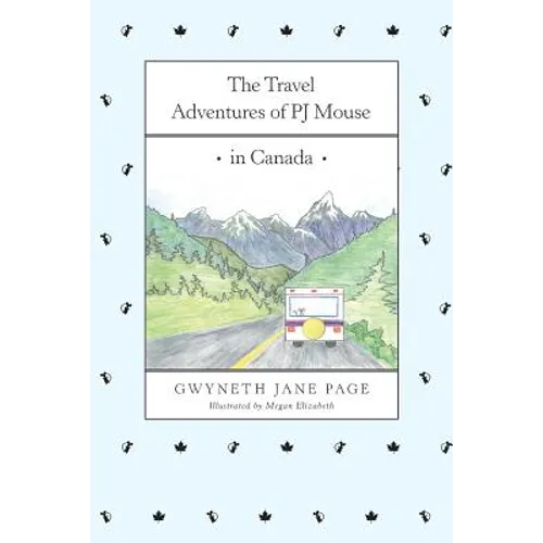 The Travel Adventures of PJ Mouse: In Canada