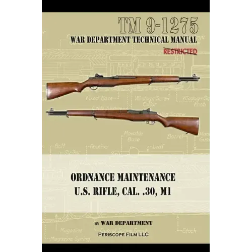 U.S. Rifle, Cal. .30, M1: Technical Manual