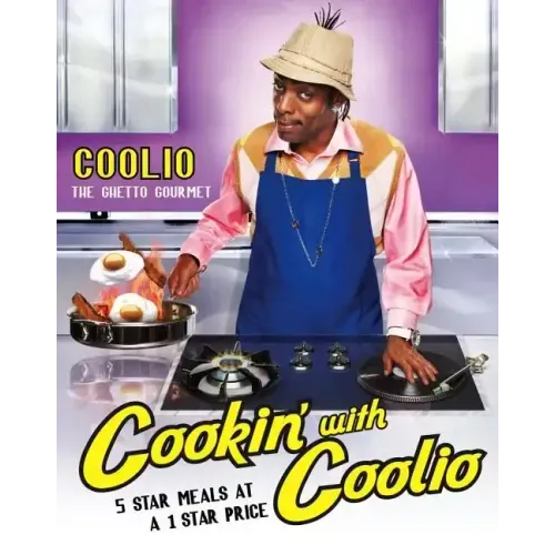 Cookin' with Coolio: 5 Star Meals at a 1 Star Price