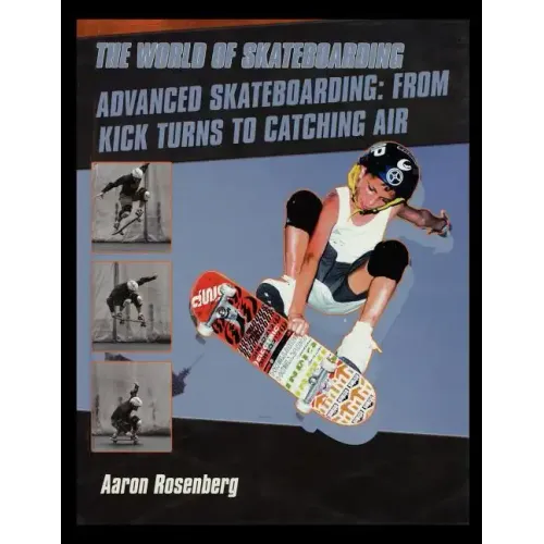 Advanced Skateboarding: From Kick Turns to Catching Air