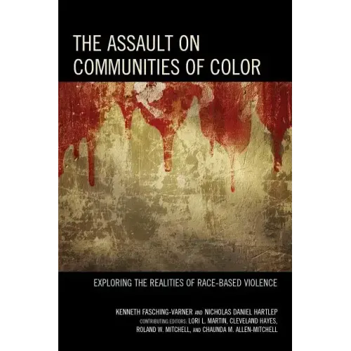 The Assault on Communities of Color: Exploring the Realities of Race-Based Violence