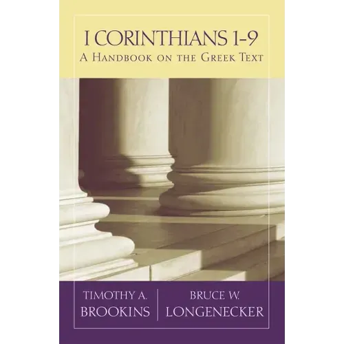 1 Corinthians 1-9: A Handbook on the Greek Text