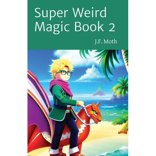 Super Weird Magic Book 2