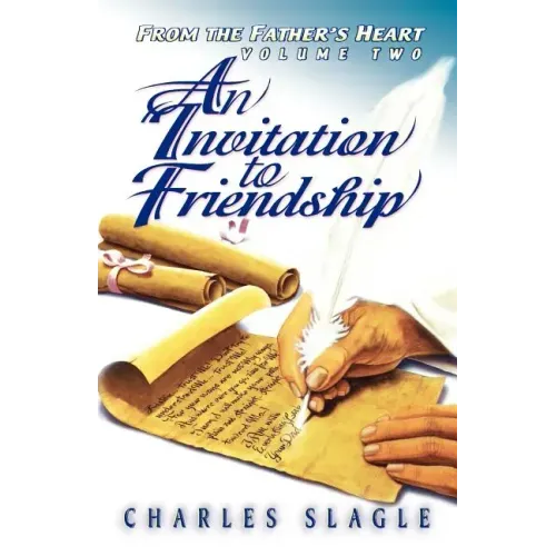 An Invitation to Friendship: From the Father's Heart