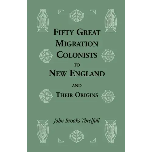 Fifty Great Migration Colonists to New England and Their Origins