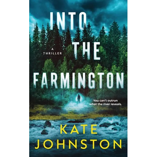 Into The Farmington