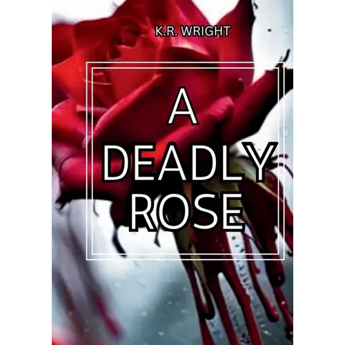 A Deadly Rose