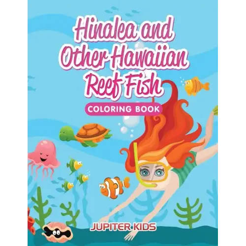 Hinalea and Other Hawaiian Reef Fish Coloring Book