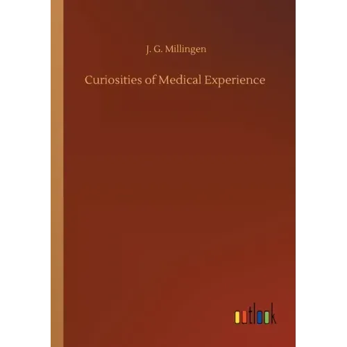 Curiosities of Medical Experience