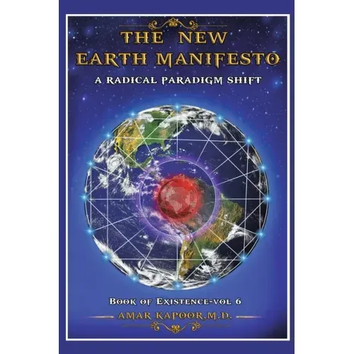 The New Earth Manifesto: A New Operating System and a Radical Paradigm Shift