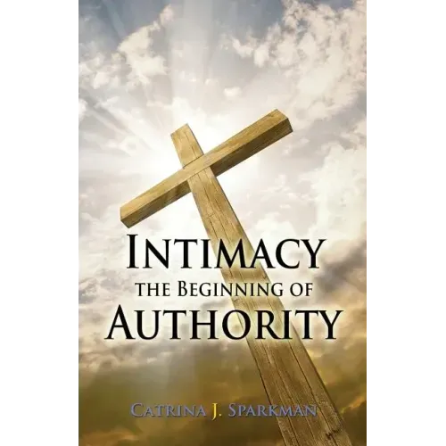 Intimacy the Beginning of Authority