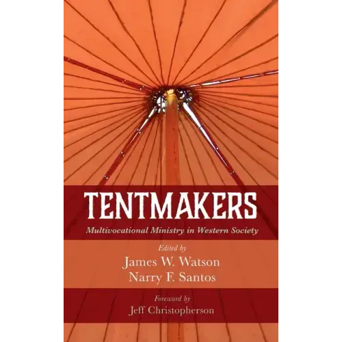 Tentmakers: Multivocational Ministry in Western Society