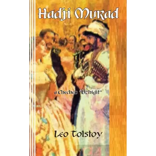 Hadji Murad: a Chechen "Dzhigit"