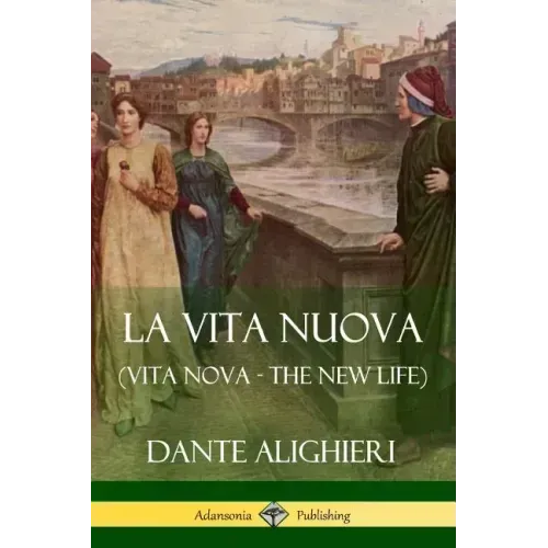 La Vita Nuova (Vita Nova - The New Life)