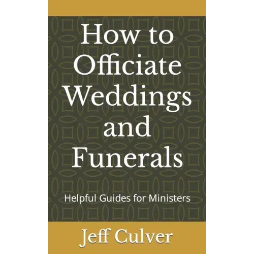 How to Officiate Weddings and Funerals: Helpful Guides for Ministers