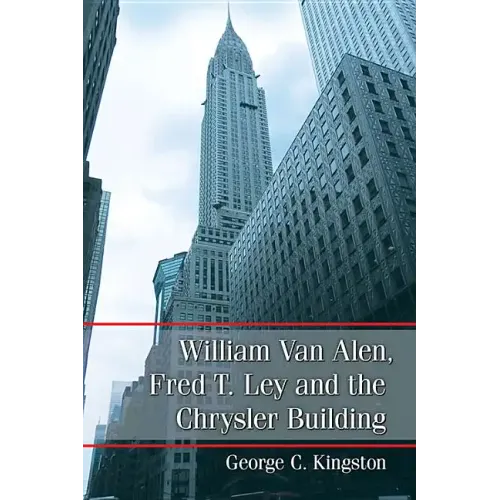 William Van Alen, Fred T. Ley and the Chrysler Building