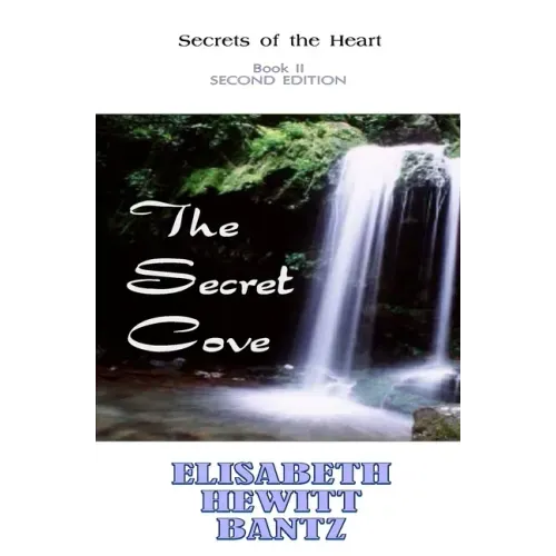 The Secret Cove: Secrets of the Heart -- Book II