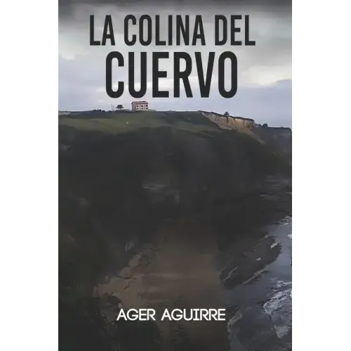 La Colina del Cuervo: Thriller policíaco y suspense ambientado en las playas de Gijón.