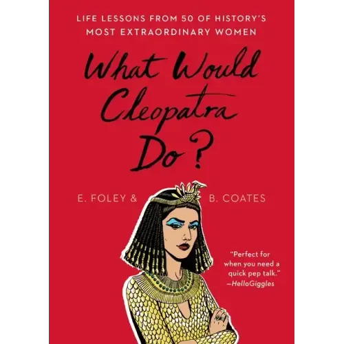 What Would Cleopatra Do?