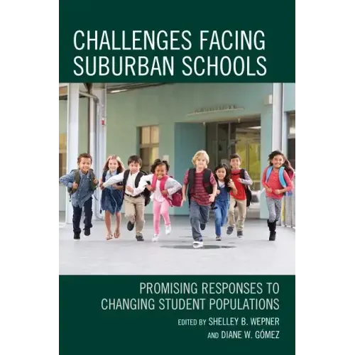 Challenges Facing Suburban Schools: Promising Responses to Changing Student Populations