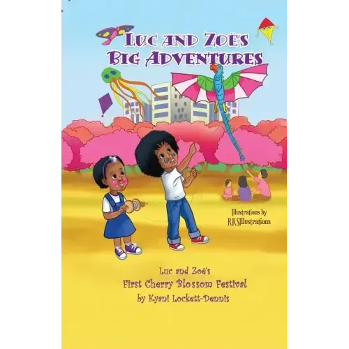 LUC AND ZOË's BIG ADVENTURES: Luc and Zoë's First Cherry Blossom Festival