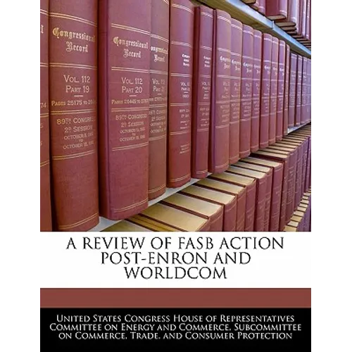 A Review of FASB Action Post-Enron and Worldcom