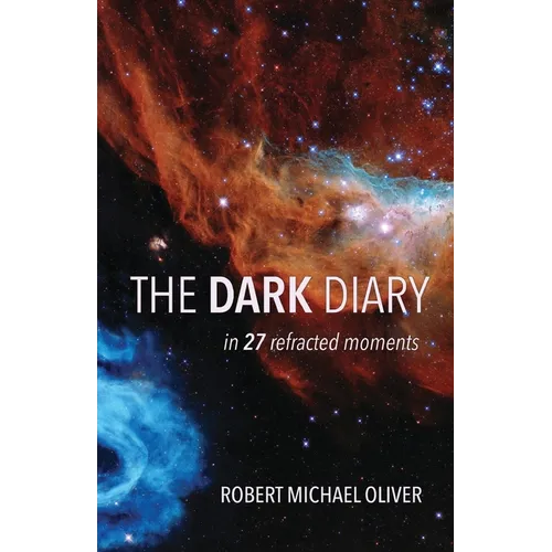 The Dark Diary: in 27 refracted moments