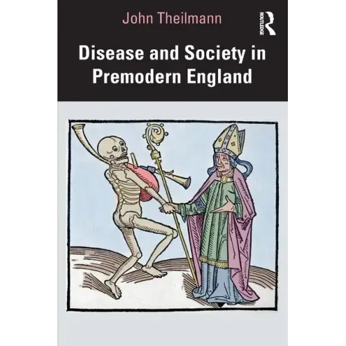 Disease and Society in Premodern England