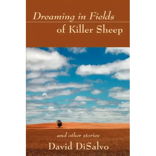 Dreaming in Fields of Killer Sheep: and Other Stories