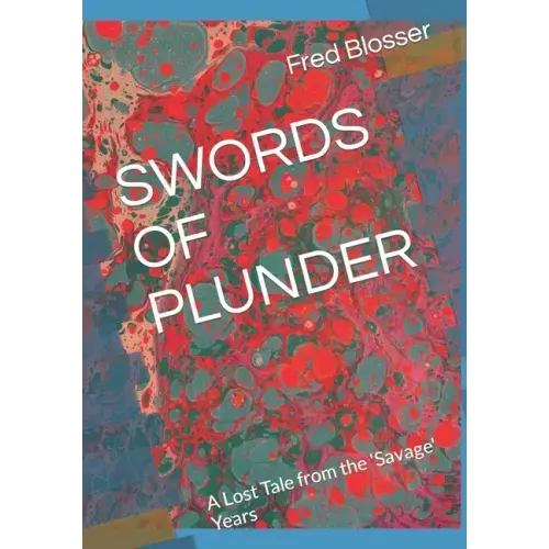 Swords of Plunder: A Lost Tale from the 'Savage' Years