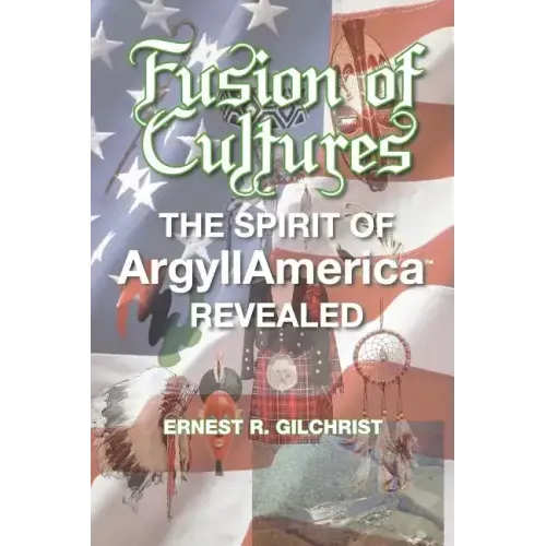 Fusion of Cultures: The Spirit of Argyllamerica Revealed