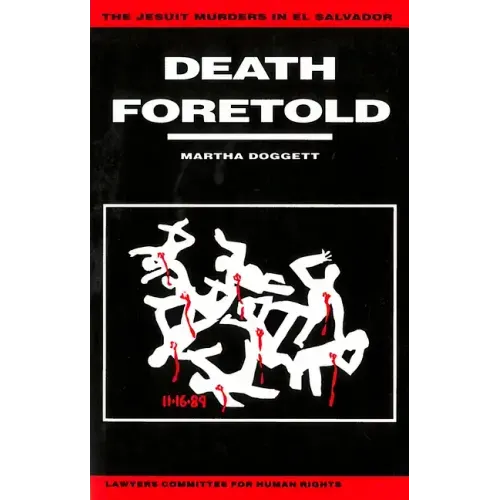 Death Foretold: The Jesuit Murders in El Salvador