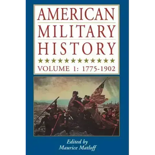 American Military History: Vol. 1: 1776-1902