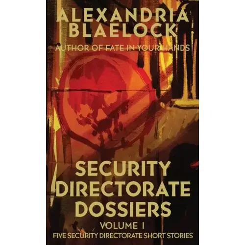 Security Directorate Dossiers: Volume 1