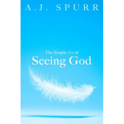 The Simple Joy Of Seeing God