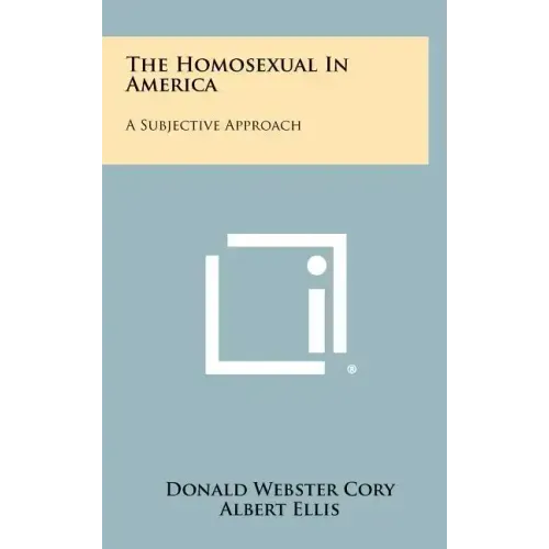 The Homosexual In America: A Subjective Approach
