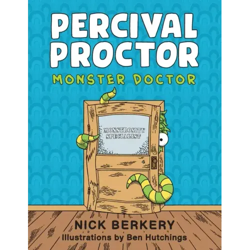 Percival Proctor Monster Doctor: A Funny Rhyming Children's Picture Book About Accepting Differences, Overcoming Fears and Promoting Empathy