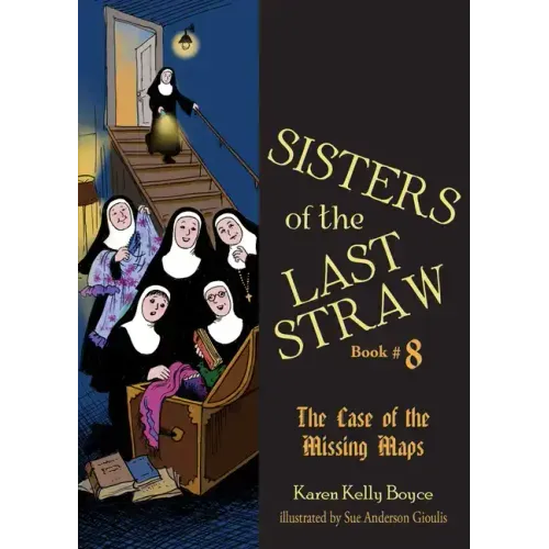Sisters of the Last Straw Vol 8: The Case of the Missing Maps