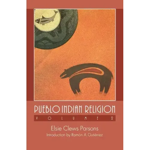 Pueblo Indian Religion, Volume 2