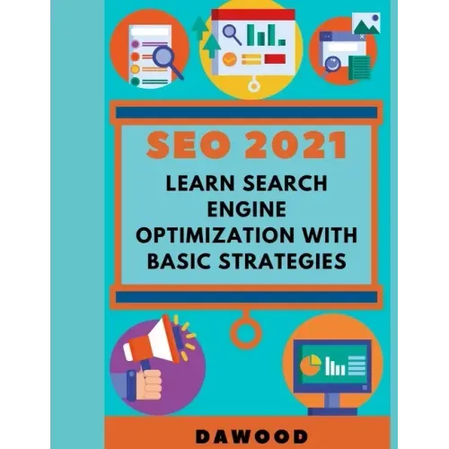 Seo 2021: Learn search engine optimization with basic strategies