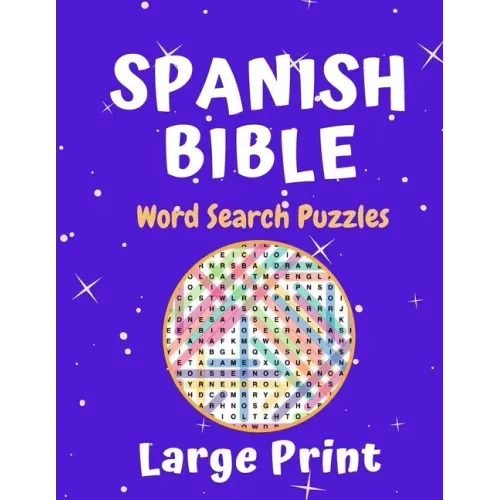 Spanish Bible Word Search Puzzle Large Print Book: Fun 50 Puzzles For All Ages Sopa De Letras De La Biblia