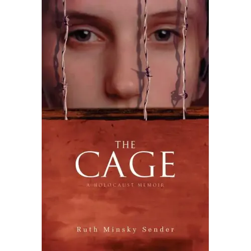 The Cage: A Holocaust Memoir