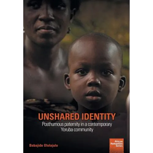 Unshared Identity: Posthumous paternity in a contemporary Yoruba community