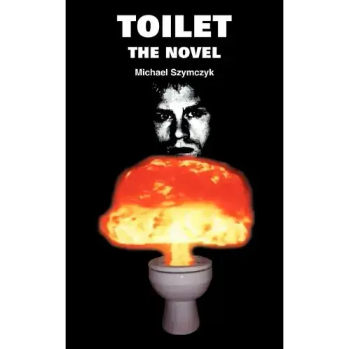 Toilet: The Novel