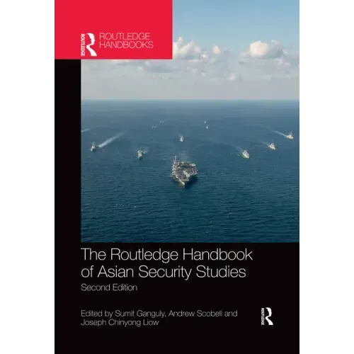 The Routledge Handbook of Asian Security Studies
