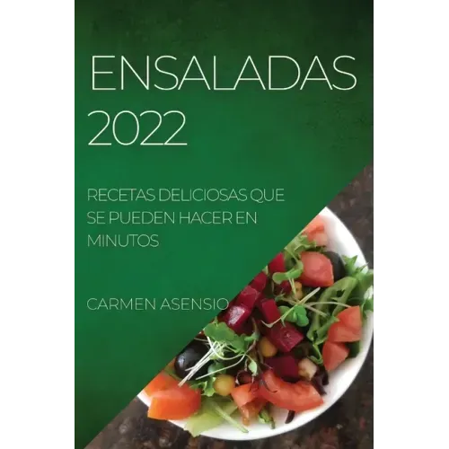 Ensaladas 2022: Recetas Deliciosas Que Se Pueden Hacer En Minutos