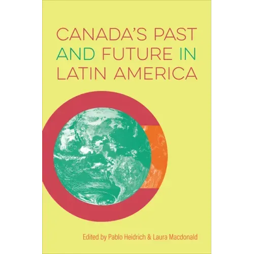 Canada's Past and Future in Latin America